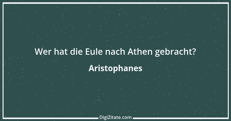 Zitat von Aristophanes 28