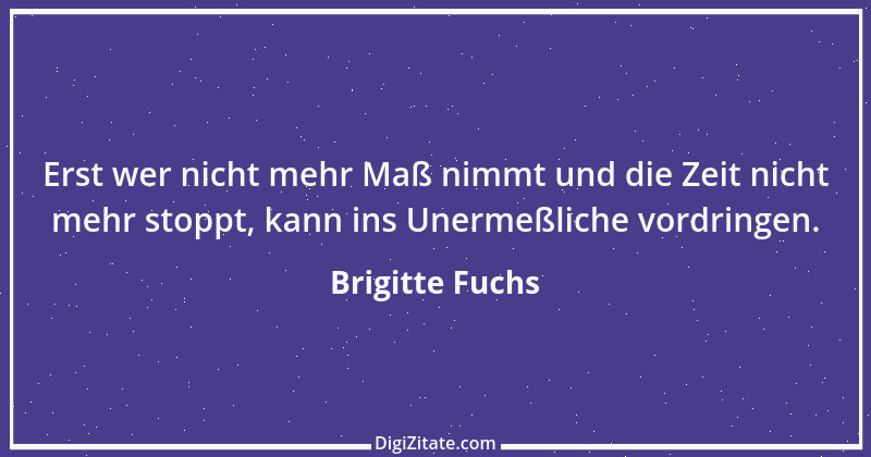 Zitat von Brigitte Fuchs 316