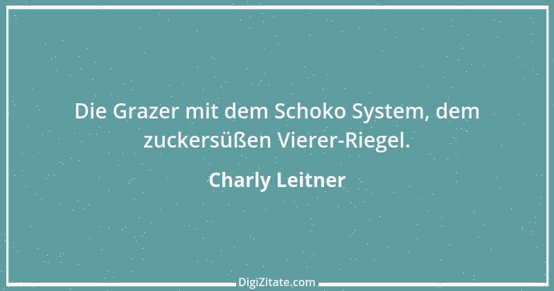 Zitat von Charly Leitner 4