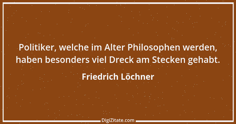 Zitat von Friedrich Löchner 178