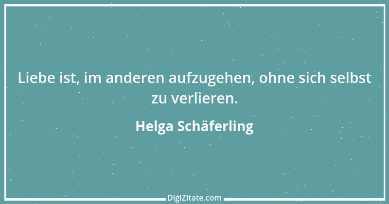 Zitat von Helga Schäferling 381