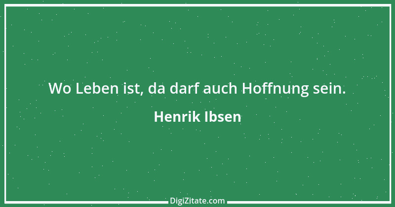 Zitat von Henrik Ibsen 43