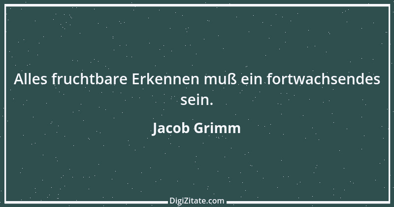 Zitat von Jacob Grimm 27