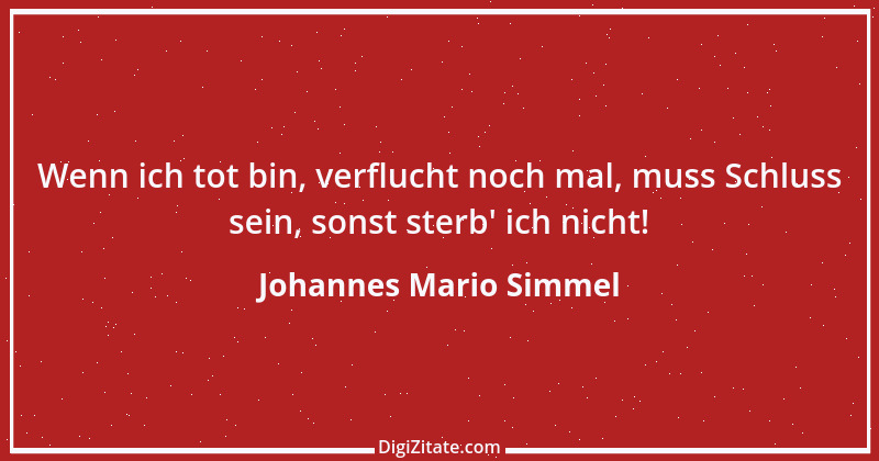 Zitat von Johannes Mario Simmel 3