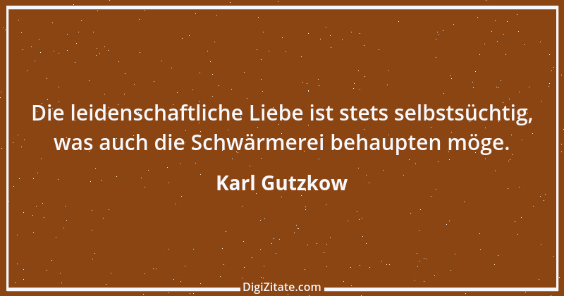 Zitat von Karl Gutzkow 207