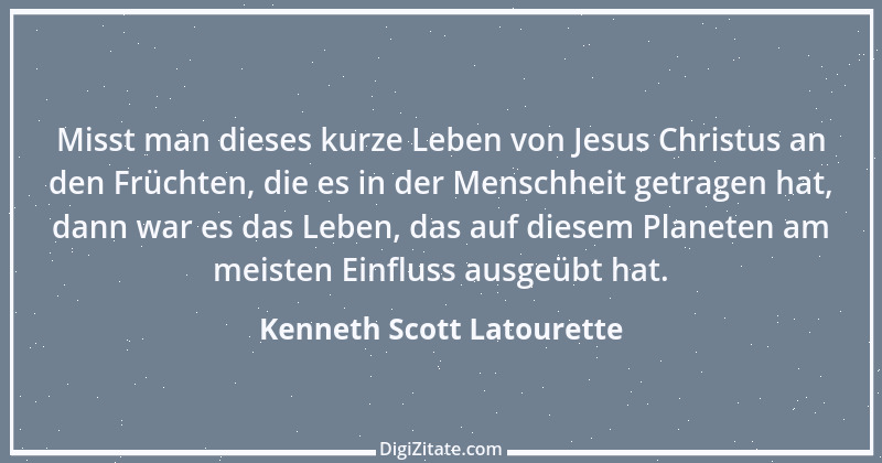 Zitat von Kenneth Scott Latourette 1