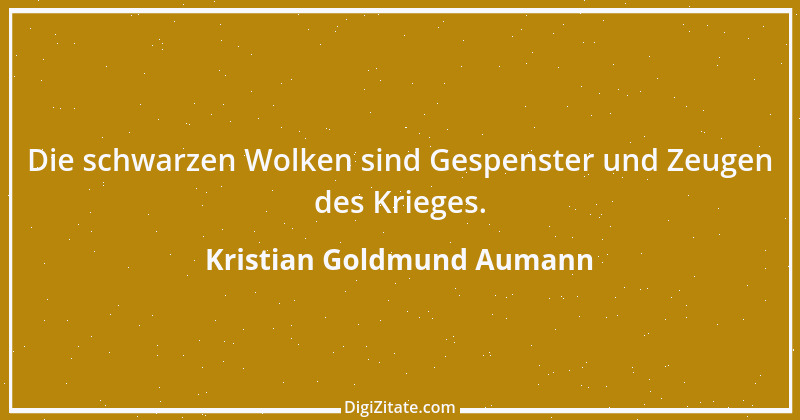 Zitat von Kristian Goldmund Aumann 3