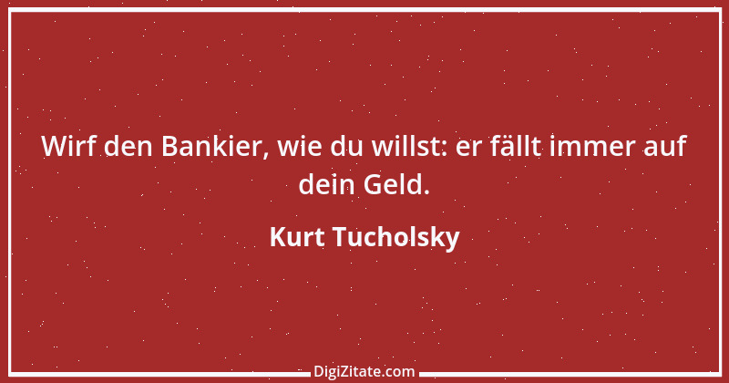 Zitat von Kurt Tucholsky 167