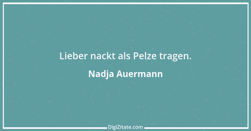 Zitat von Nadja Auermann 1