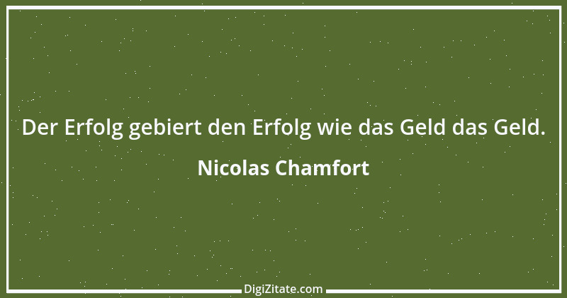 Zitat von Nicolas Chamfort 149