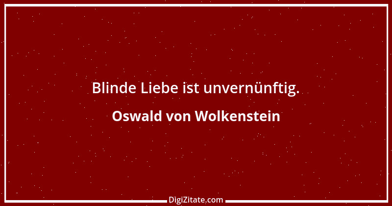 Zitat von Oswald von Wolkenstein 4