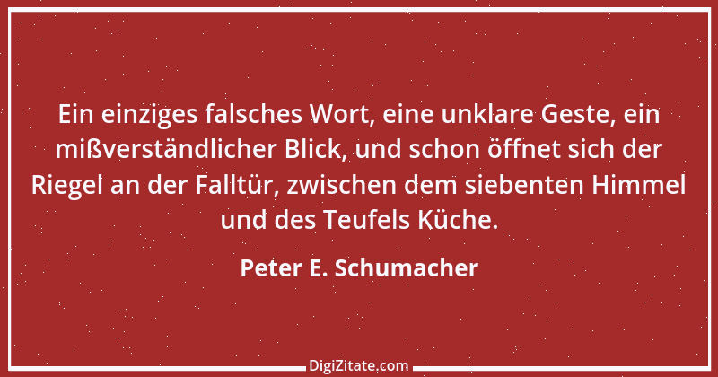 Zitat von Peter E. Schumacher 431