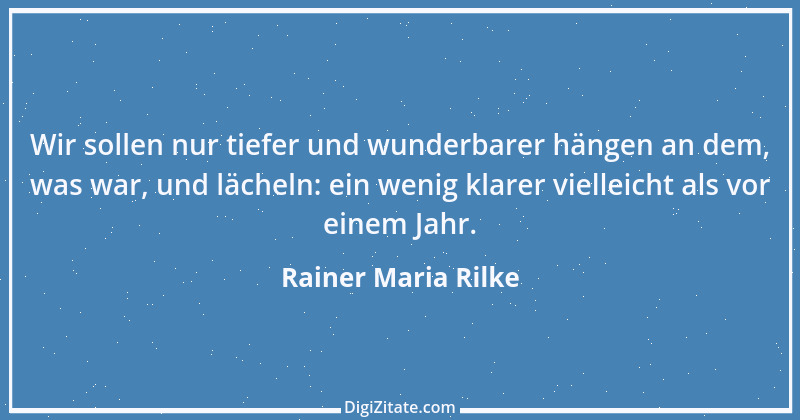 Zitat von Rainer Maria Rilke 171