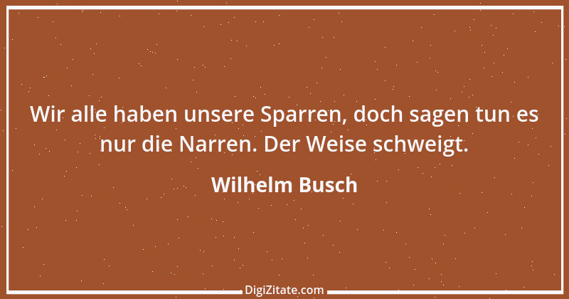 Zitat von Wilhelm Busch 178