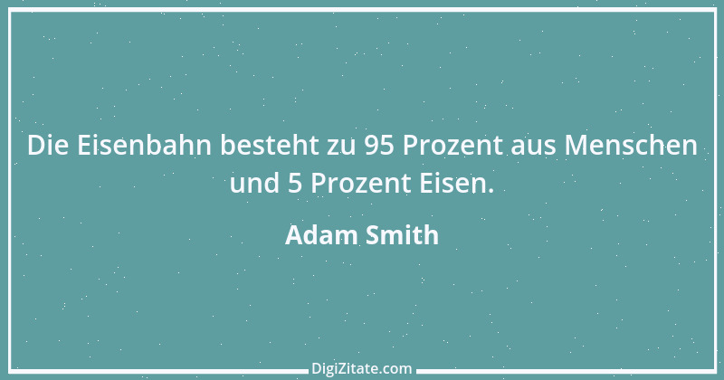 Zitat von Adam Smith 30