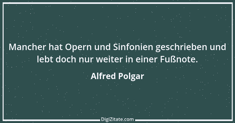 Zitat von Alfred Polgar 41