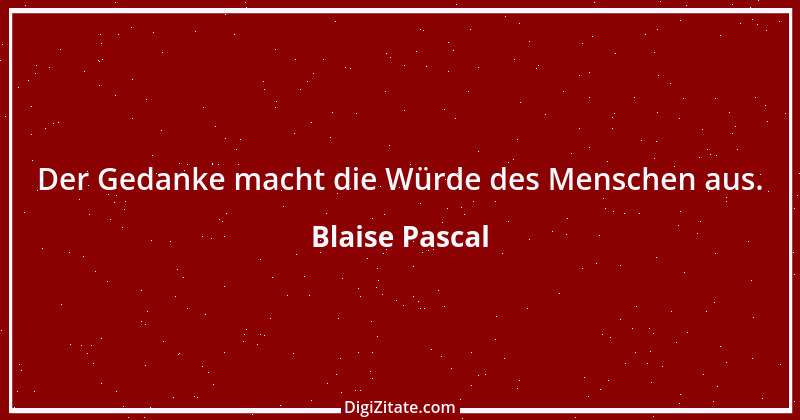 Zitat von Blaise Pascal 160