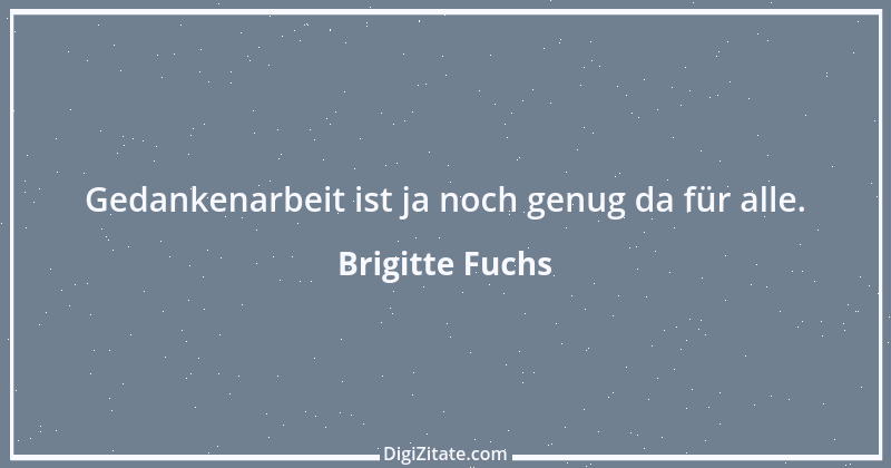 Zitat von Brigitte Fuchs 317