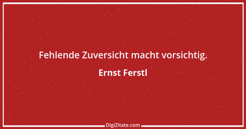 Zitat von Ernst Ferstl 68