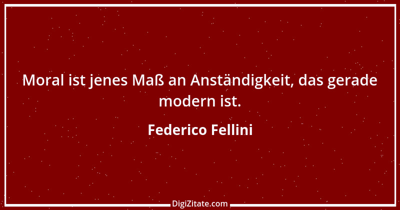 Zitat von Federico Fellini 13