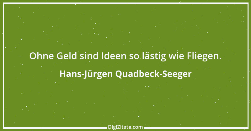 Zitat von Hans-Jürgen Quadbeck-Seeger 255