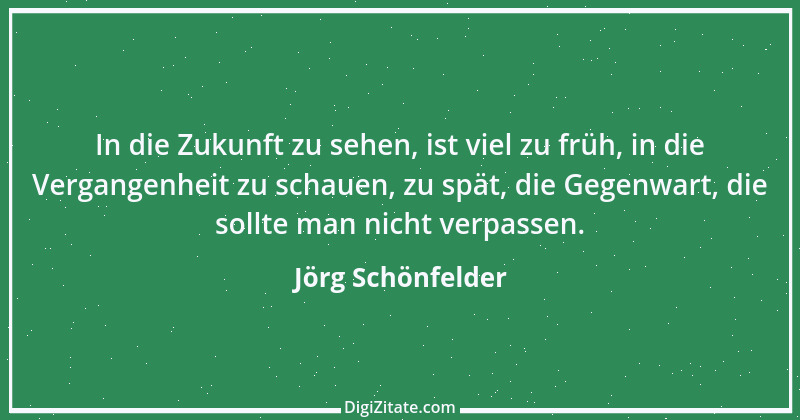 Zitat von Jörg Schönfelder 1