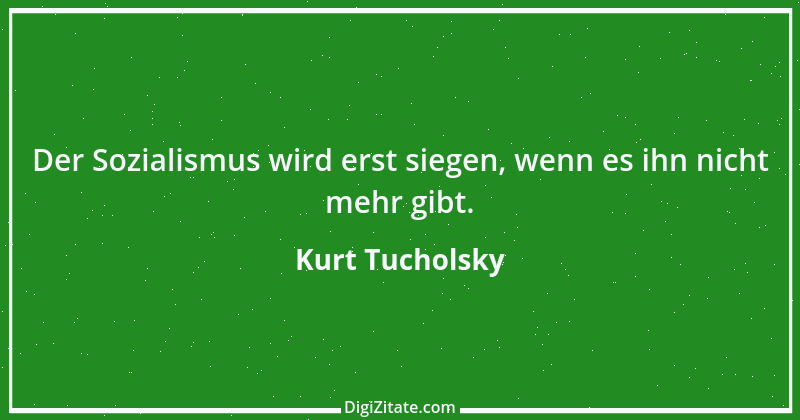 Zitat von Kurt Tucholsky 168