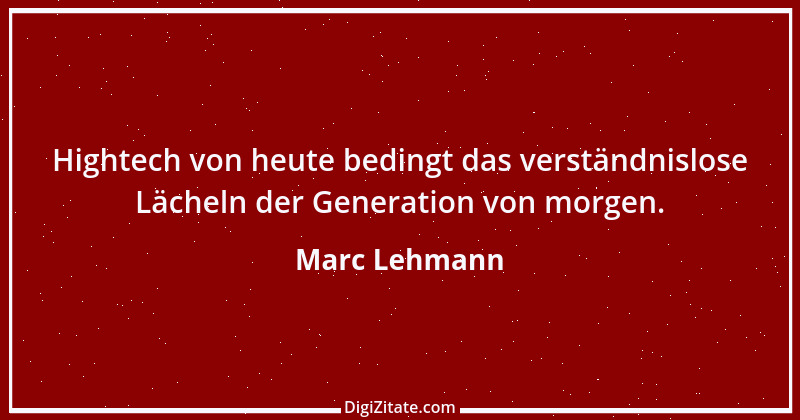 Zitat von Marc Lehmann 1