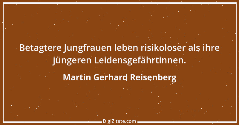 Zitat von Martin Gerhard Reisenberg 942