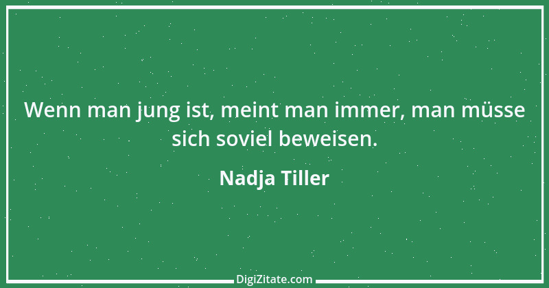 Zitat von Nadja Tiller 1