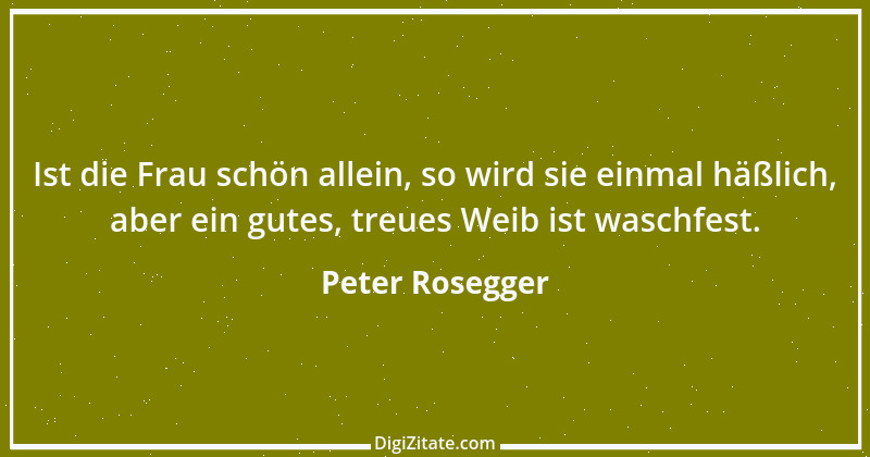 Zitat von Peter Rosegger 180