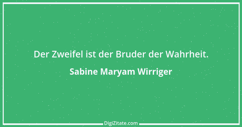 Zitat von Sabine Maryam Wirriger 2