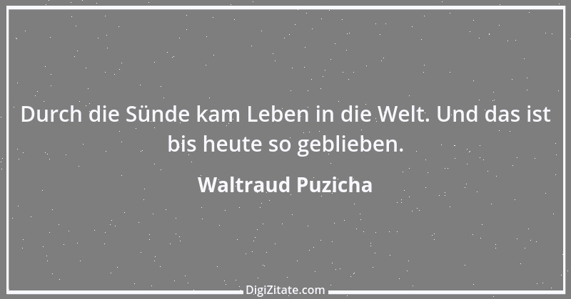 Zitat von Waltraud Puzicha 277