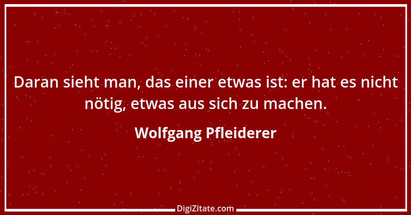 Zitat von Wolfgang Pfleiderer 42