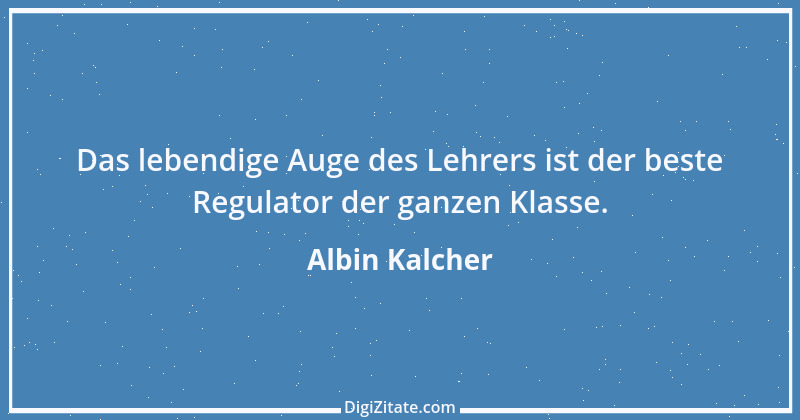 Zitat von Albin Kalcher 1