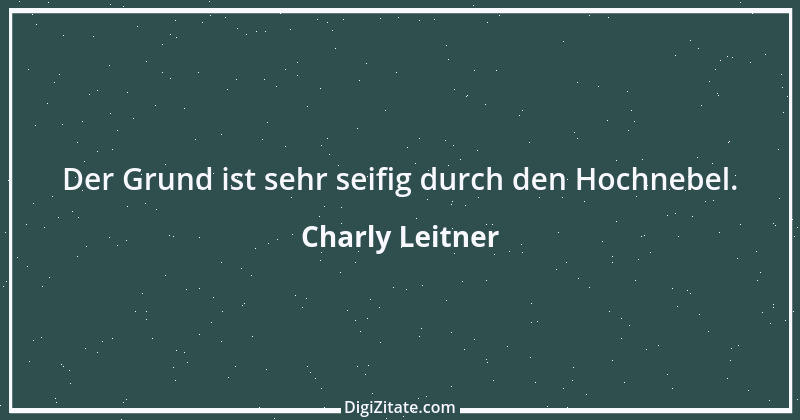 Zitat von Charly Leitner 6