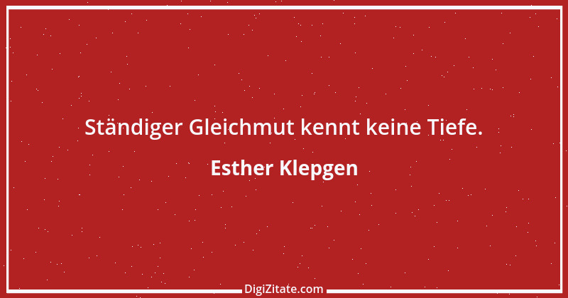 Zitat von Esther Klepgen 120