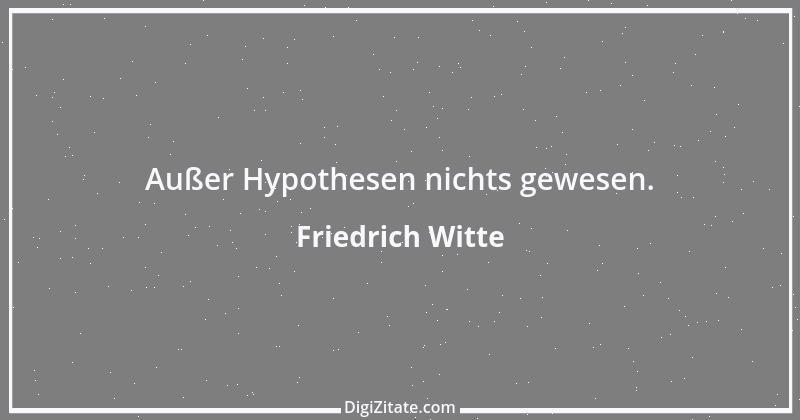 Zitat von Friedrich Witte 21