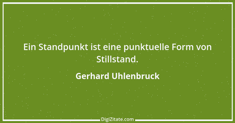 Zitat von Gerhard Uhlenbruck 448