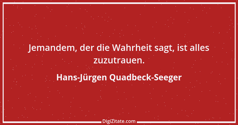 Zitat von Hans-Jürgen Quadbeck-Seeger 256