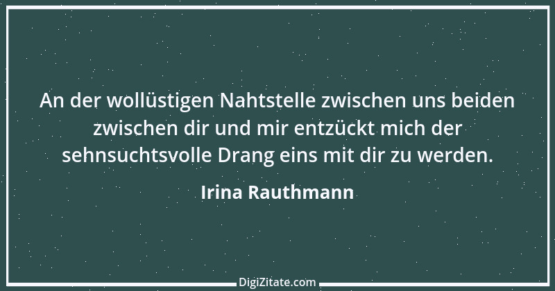 Zitat von Irina Rauthmann 155