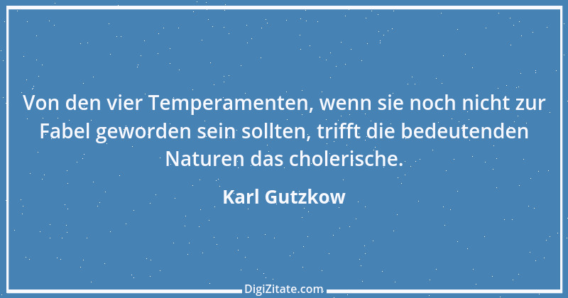 Zitat von Karl Gutzkow 209