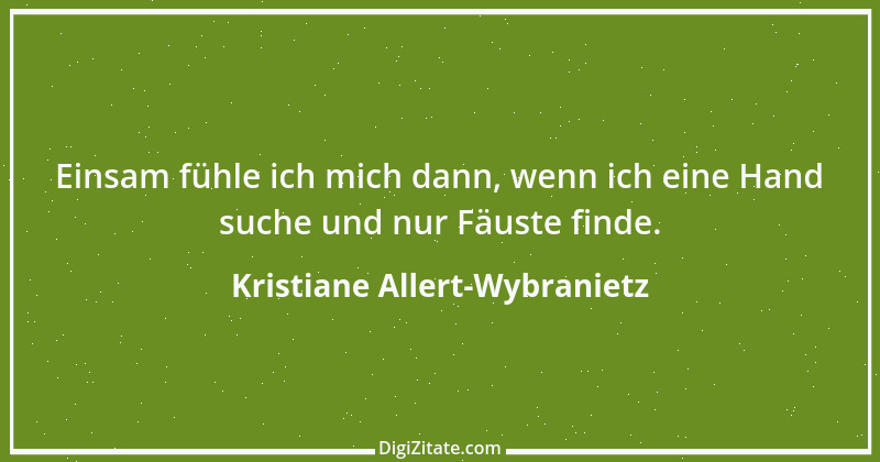 Zitat von Kristiane Allert-Wybranietz 2