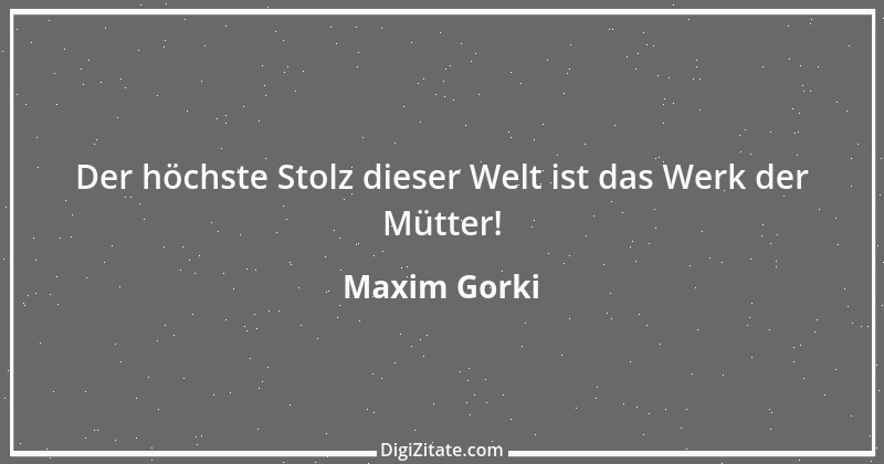 Zitat von Maxim Gorki 172