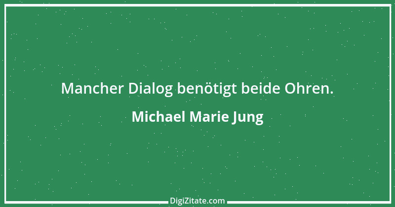 Zitat von Michael Marie Jung 195