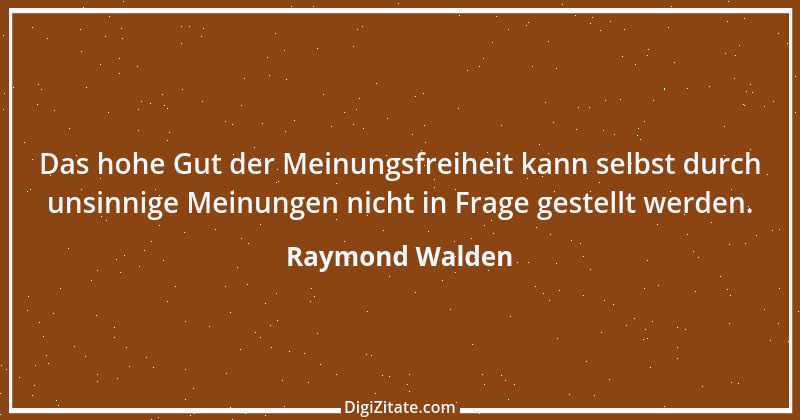 Zitat von Raymond Walden 101