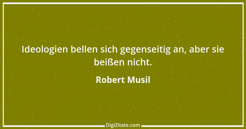 Zitat von Robert Musil 102