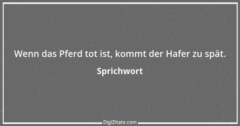 Zitat von Sprichwort 2620