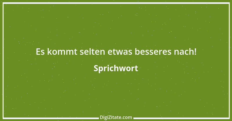 Zitat von Sprichwort 6620