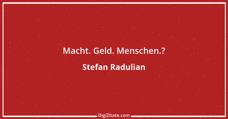 Zitat von Stefan Radulian 87